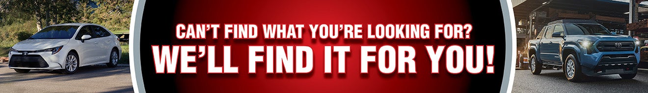 Can't find what you're looking for? We'll find it for you!